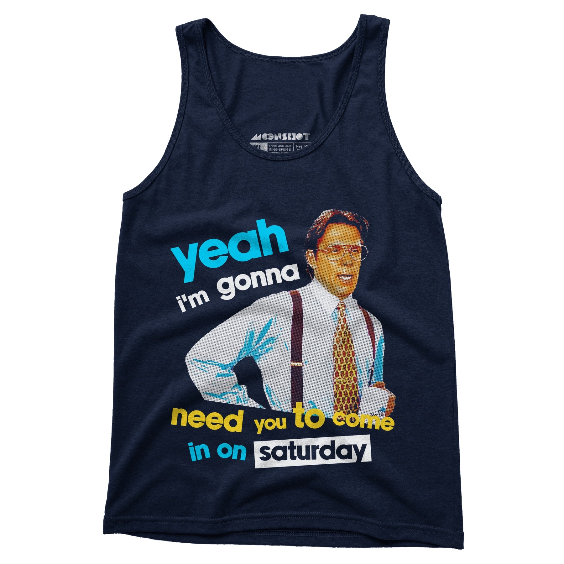 Yeah I'm Gonna Need You To Come In on Saturday - Unisex Tank Top