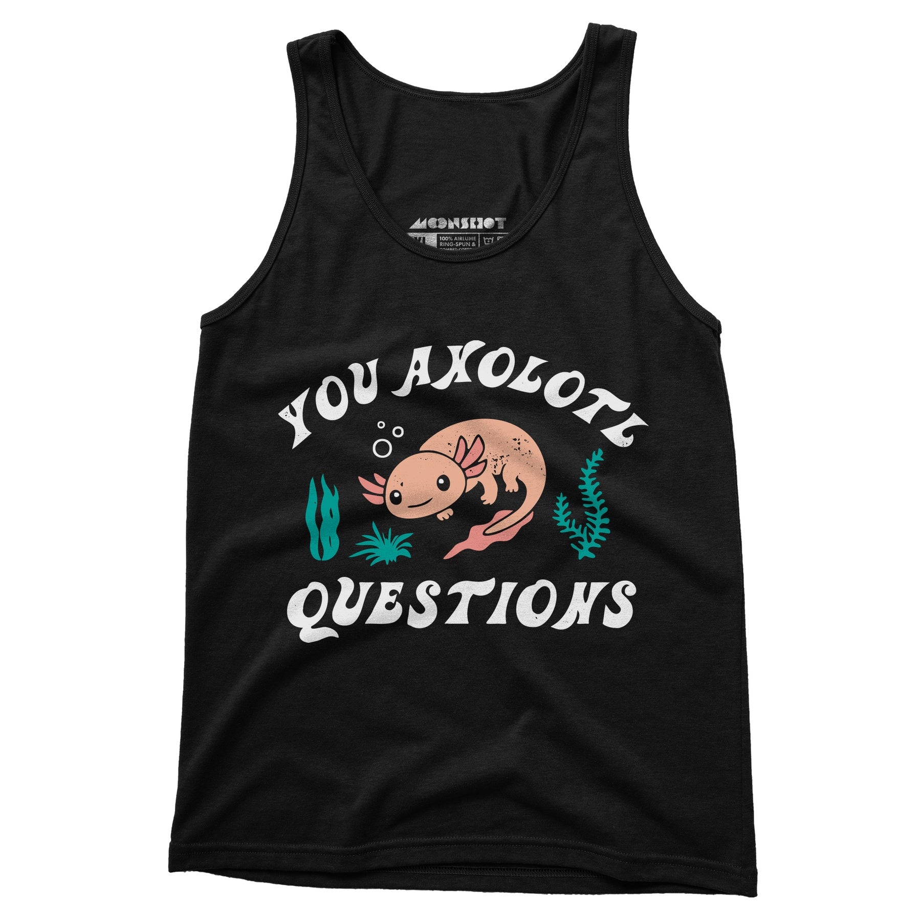You Axolotl Questions - Unisex Tank Top