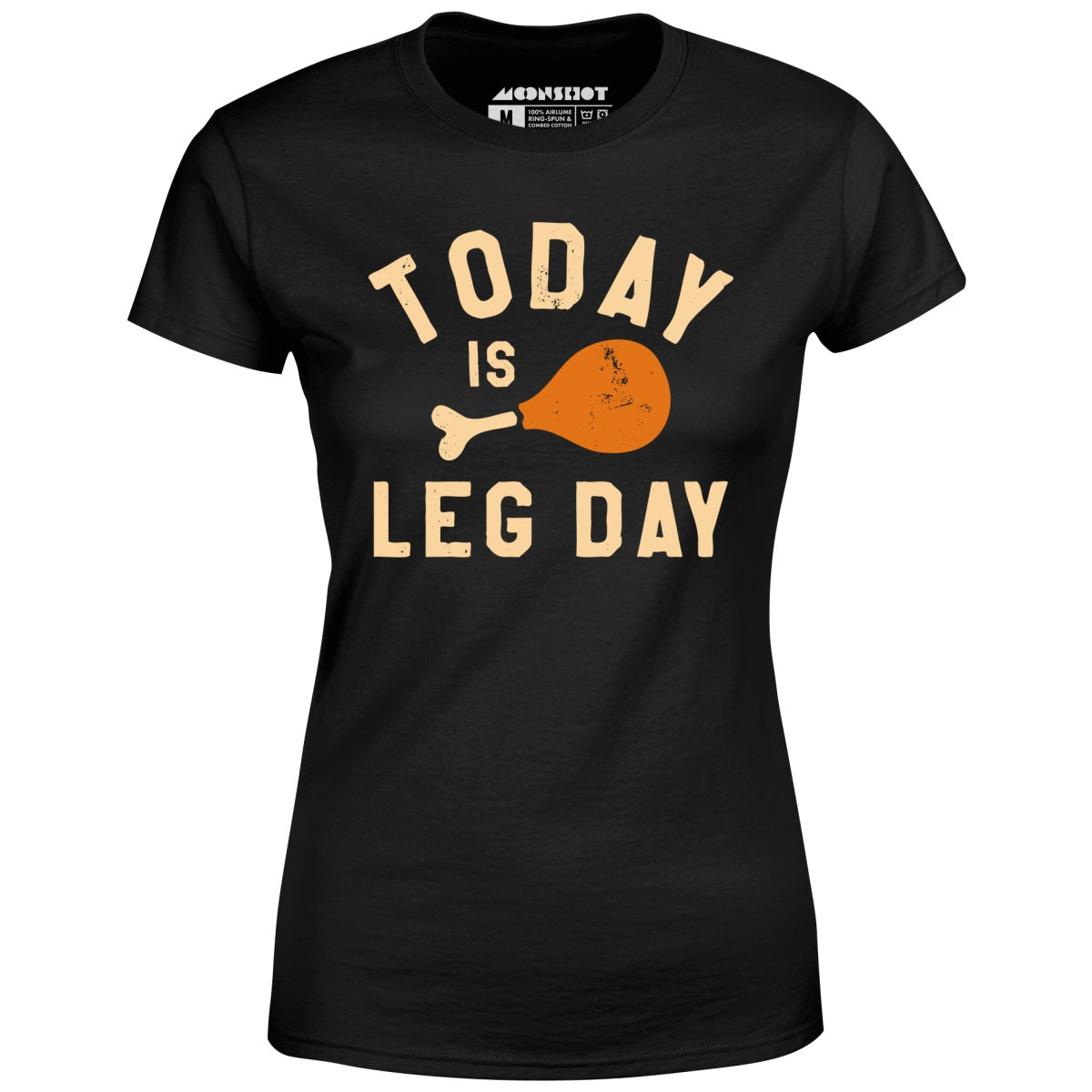 Today is Leg Day - Women's T-Shirt