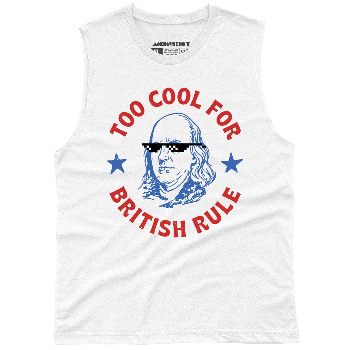 Too Cool For British Rule - Unisex Muscle Tank