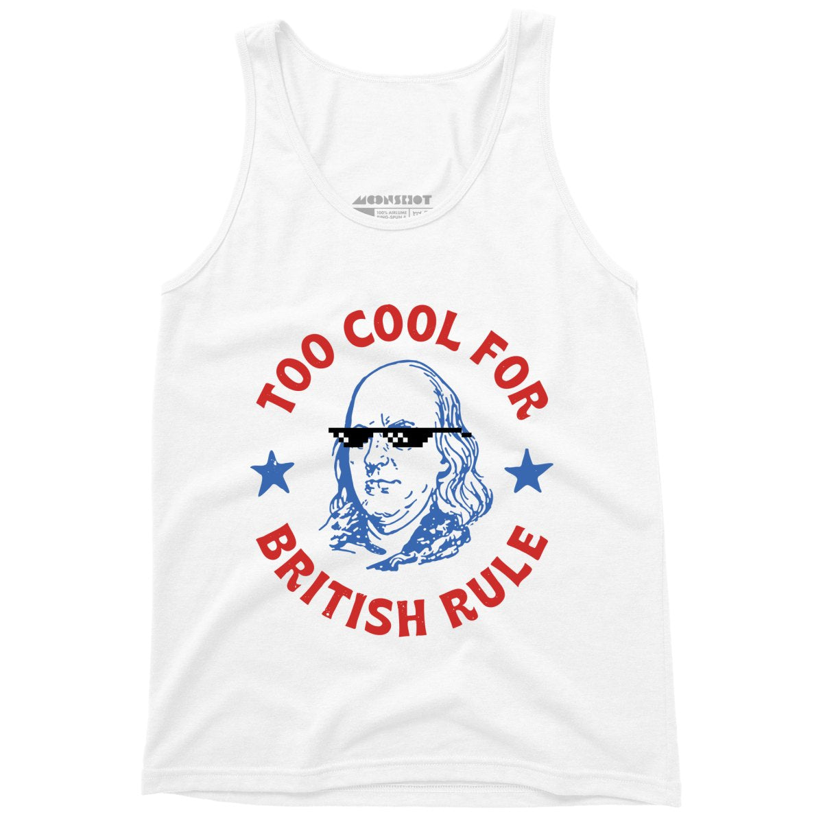 Too Cool For British Rule - Unisex Tank Top