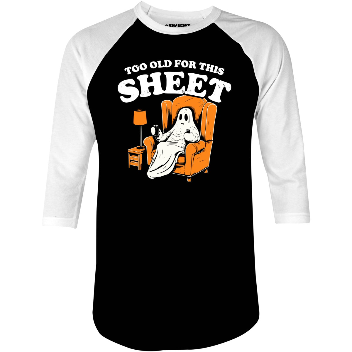 Too Old For This Sheet - 3/4 Sleeve Raglan T-Shirt
