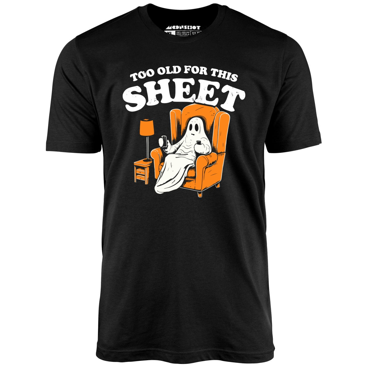 Too Old For This Sheet - Unisex T-Shirt