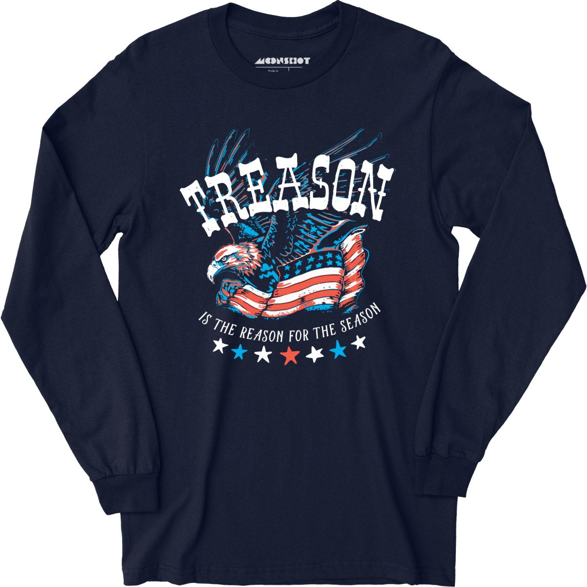 Treason is the Reason for the Season - Long Sleeve T-Shirt