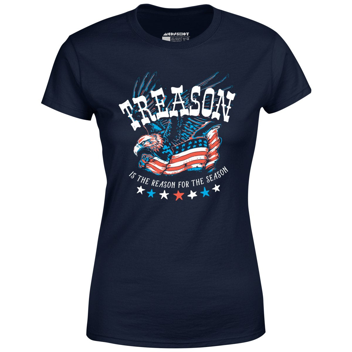 Treason is the Reason for the Season - Women's T-Shirt