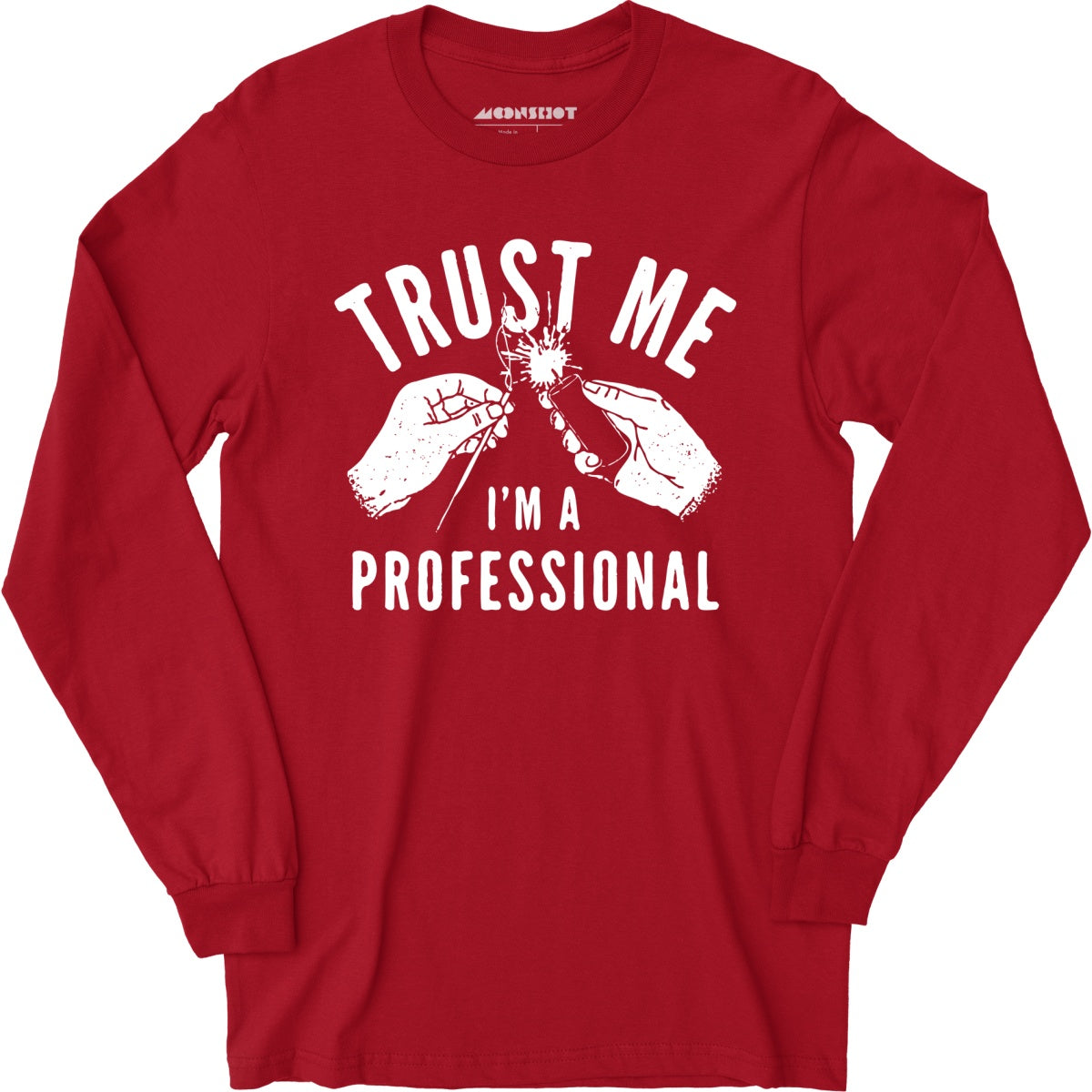 Trust Me I'm a Professional - Long Sleeve T-Shirt