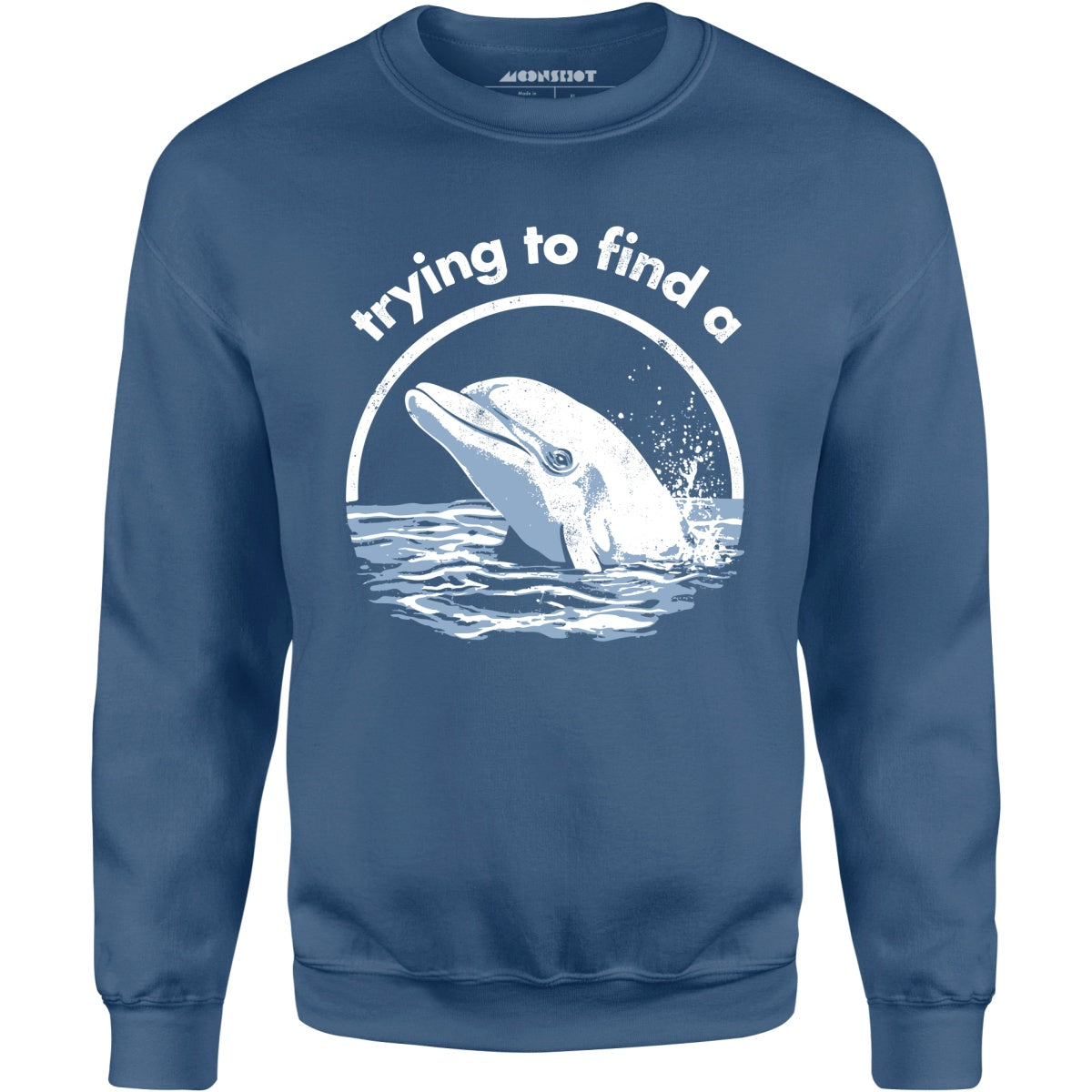Trying to Find a Porpoise - Unisex Sweatshirt