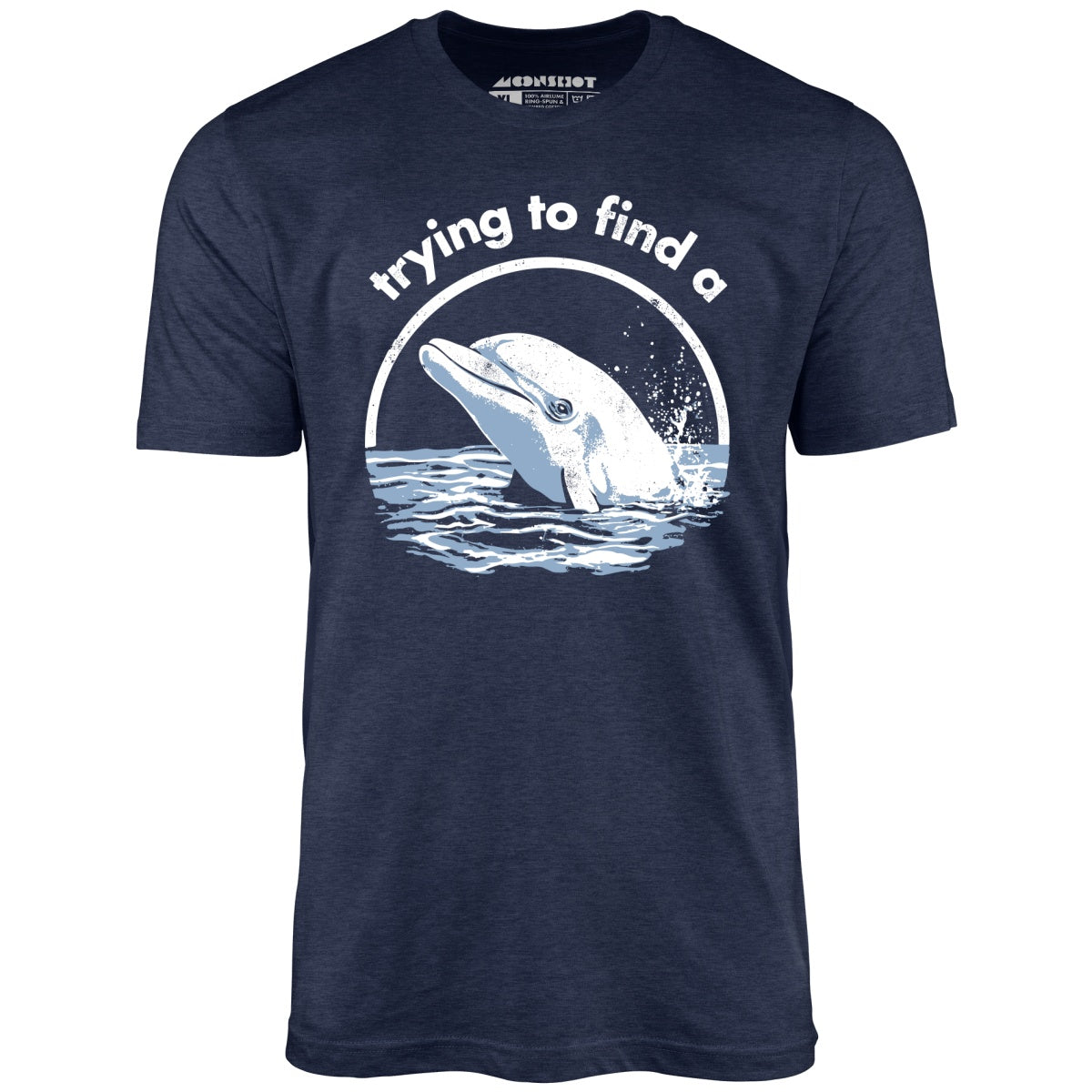 Trying to Find a Porpoise - Unisex T-Shirt