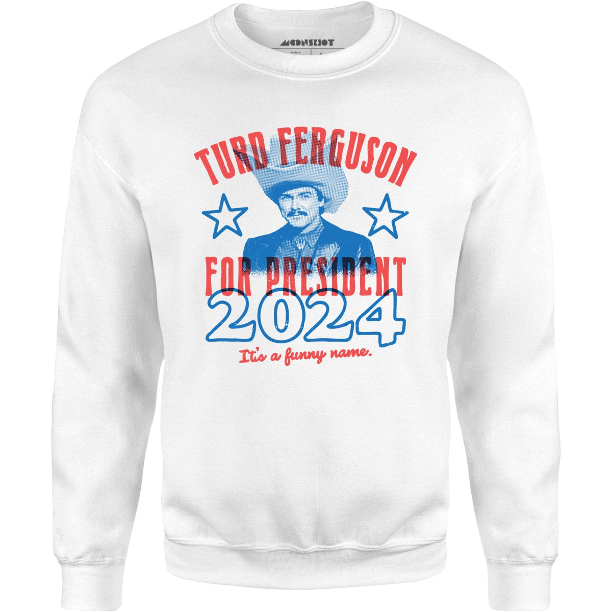 Turd Ferguson 2024 - Unisex Sweatshirt
