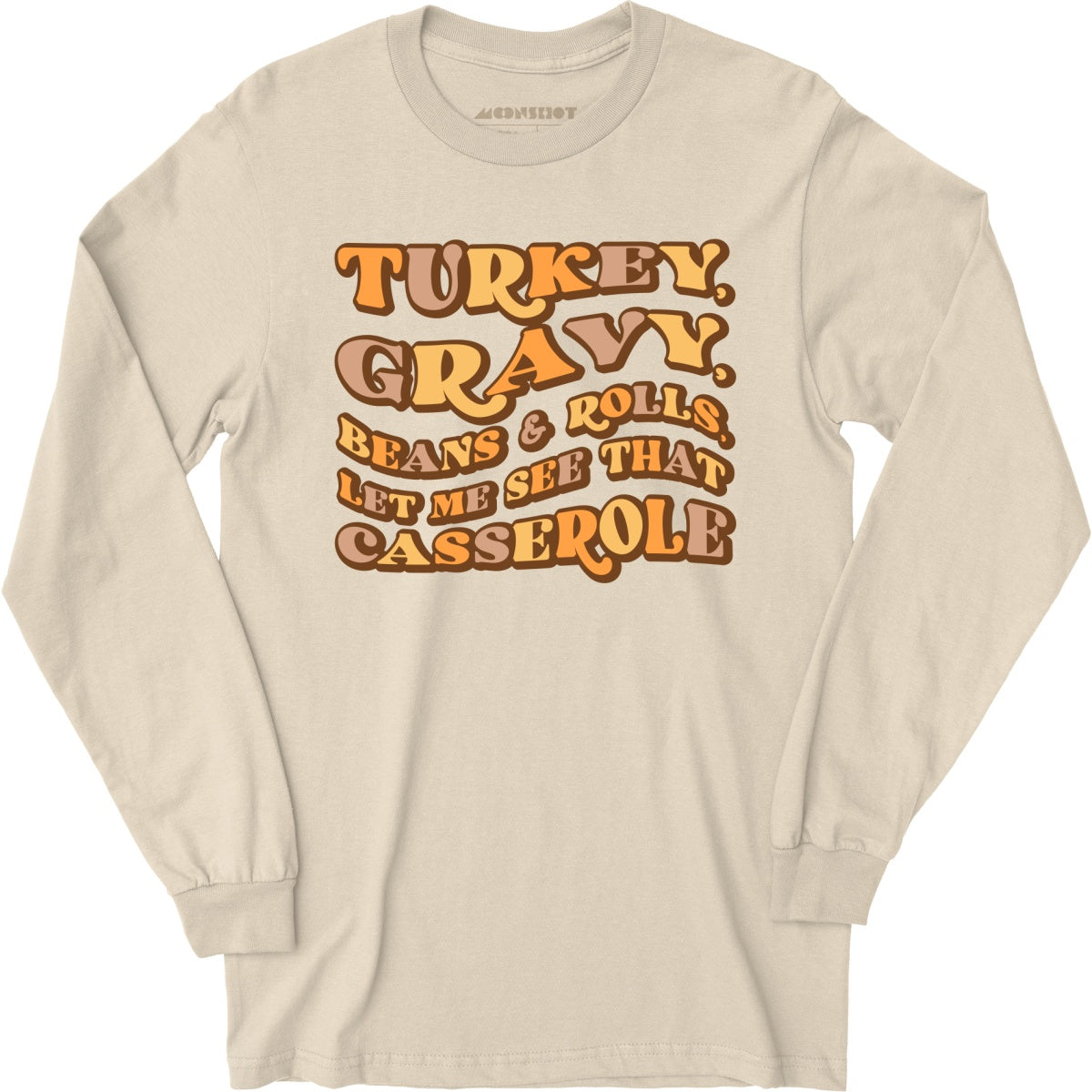 Turkey, Gravy, Beans & Rolls - Long Sleeve T-Shirt
