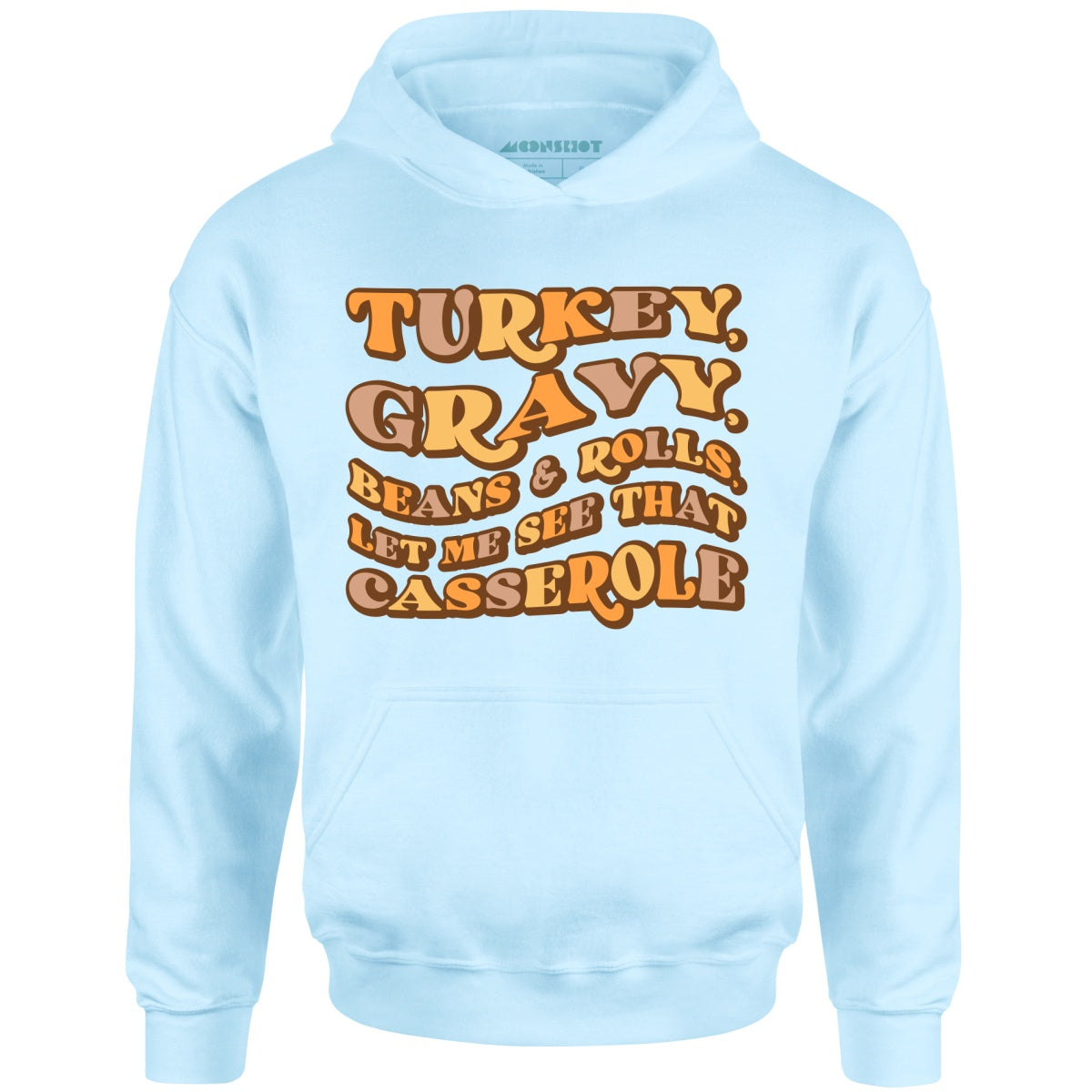 Turkey, Gravy, Beans & Rolls - Unisex Hoodie