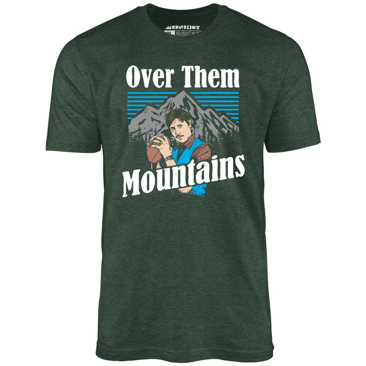 Uncle Rico - Over Them Mountains - Unisex T-Shirt