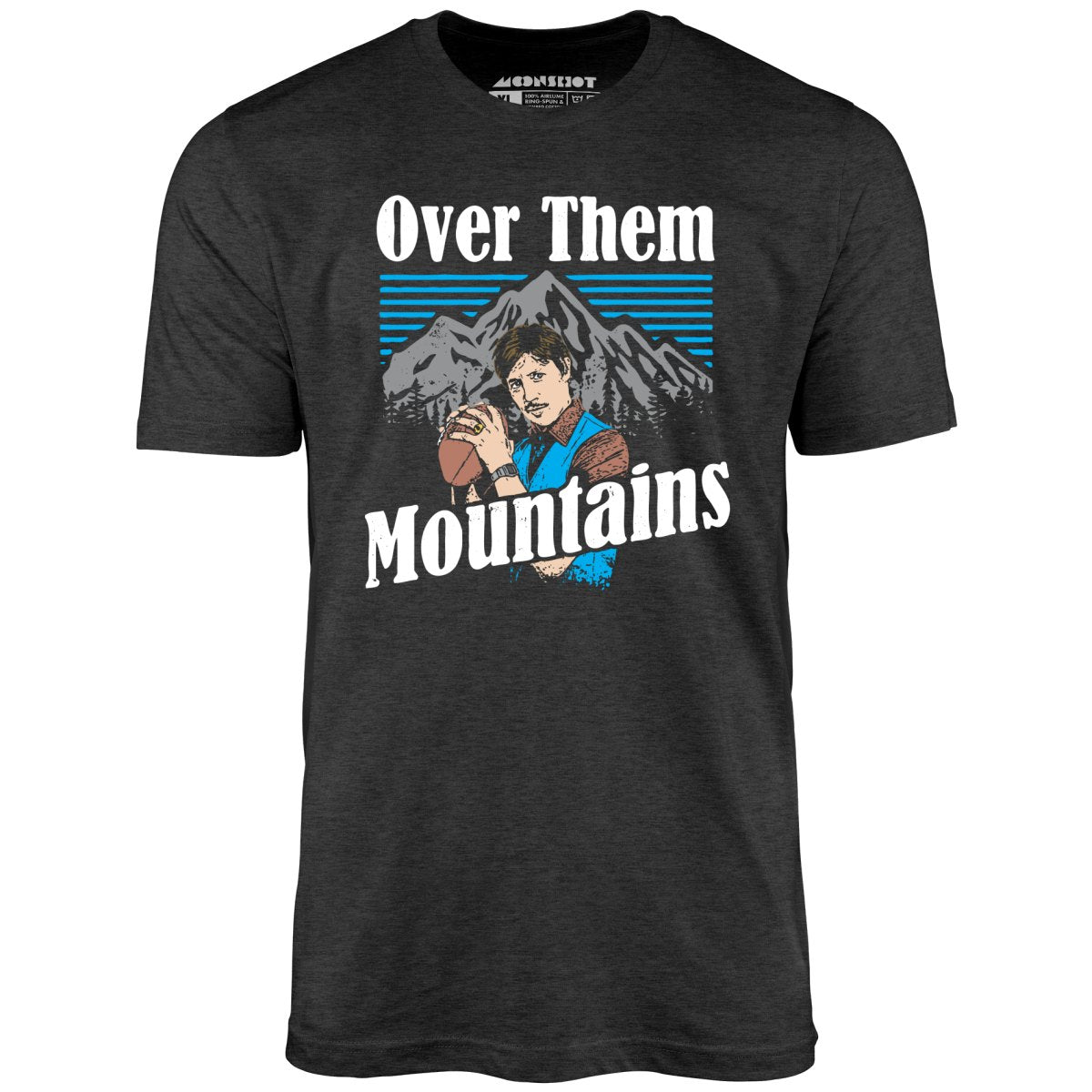 Uncle Rico - Over Them Mountains - Unisex T-Shirt