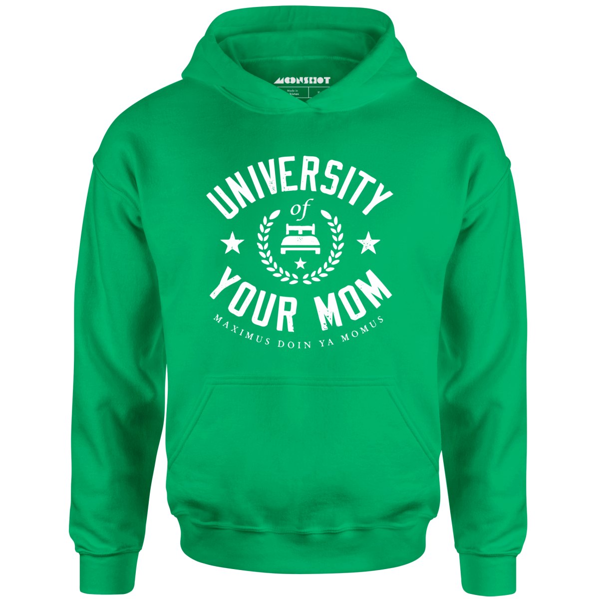 University of Your Mom - Unisex Hoodie