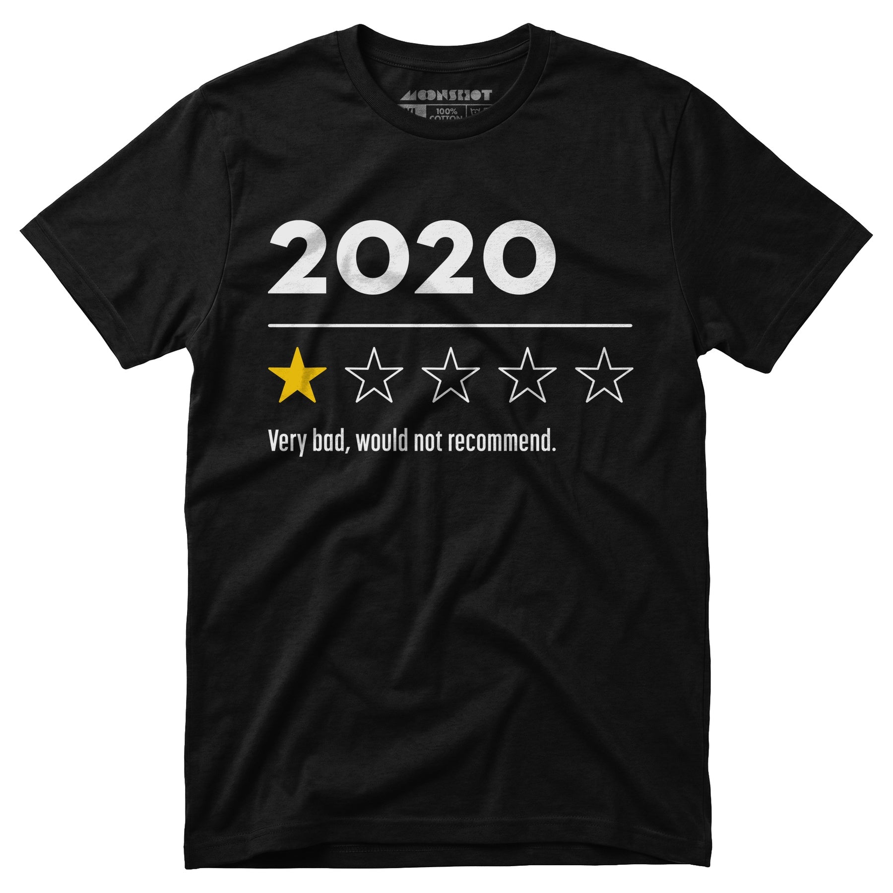 2020 Very Bad Would Not Recommend - Unisex T-Shirt