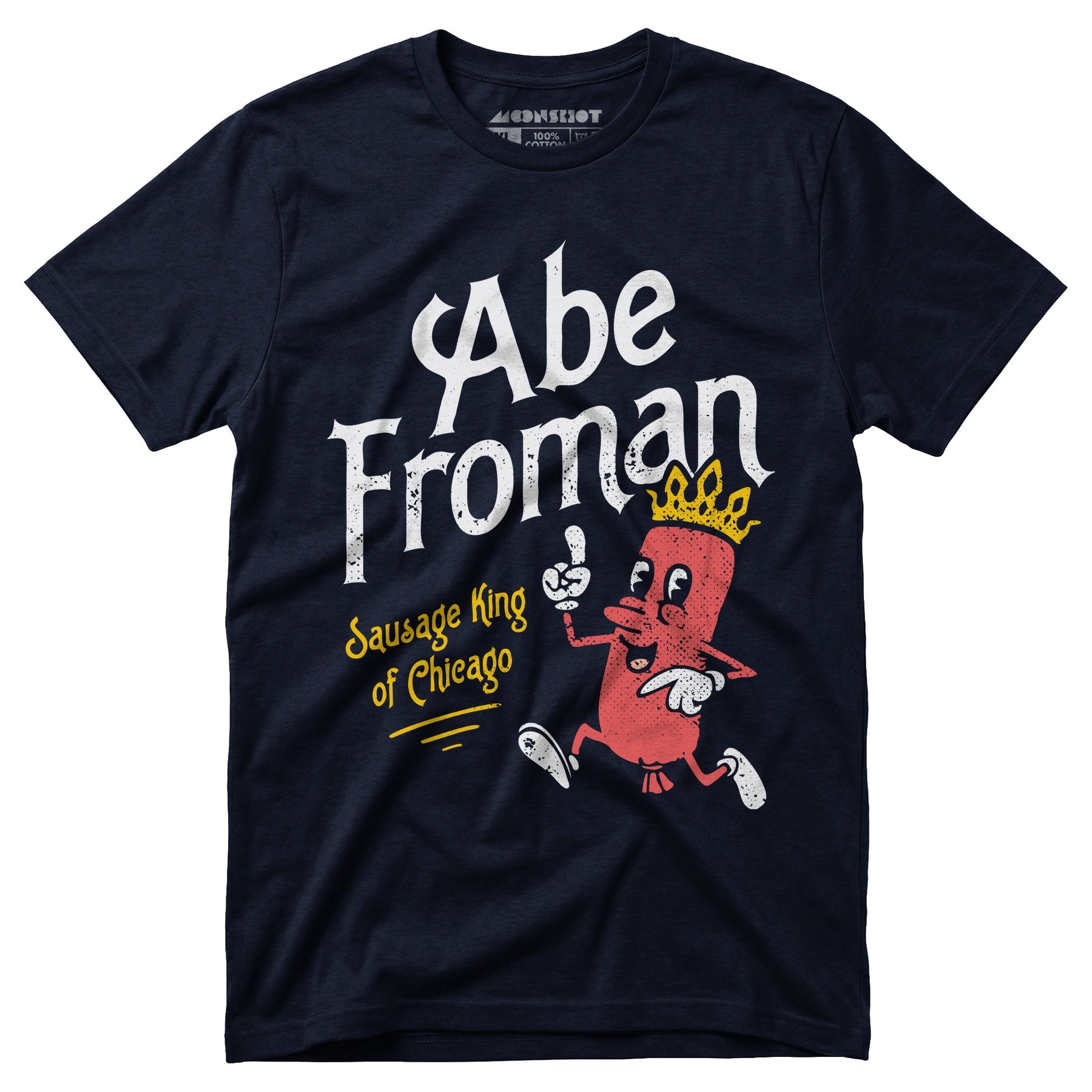 Abe Froman - Sausage King of Chicago - Unisex T-Shirt