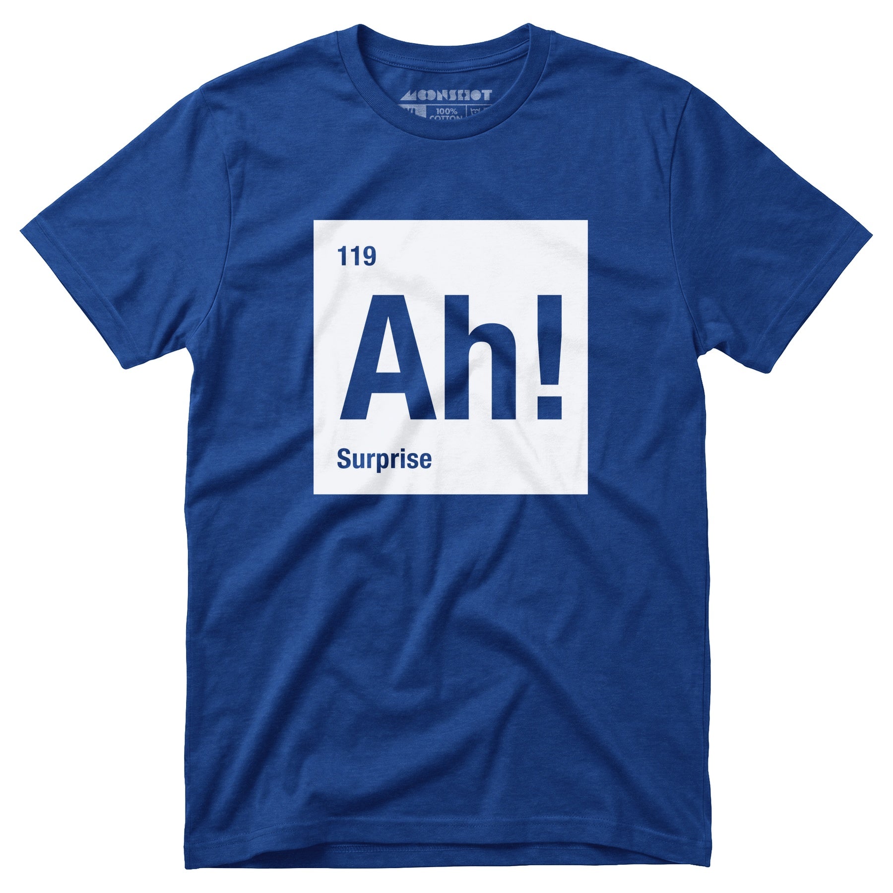 Ah! The Element of Surprise - Unisex T-Shirt