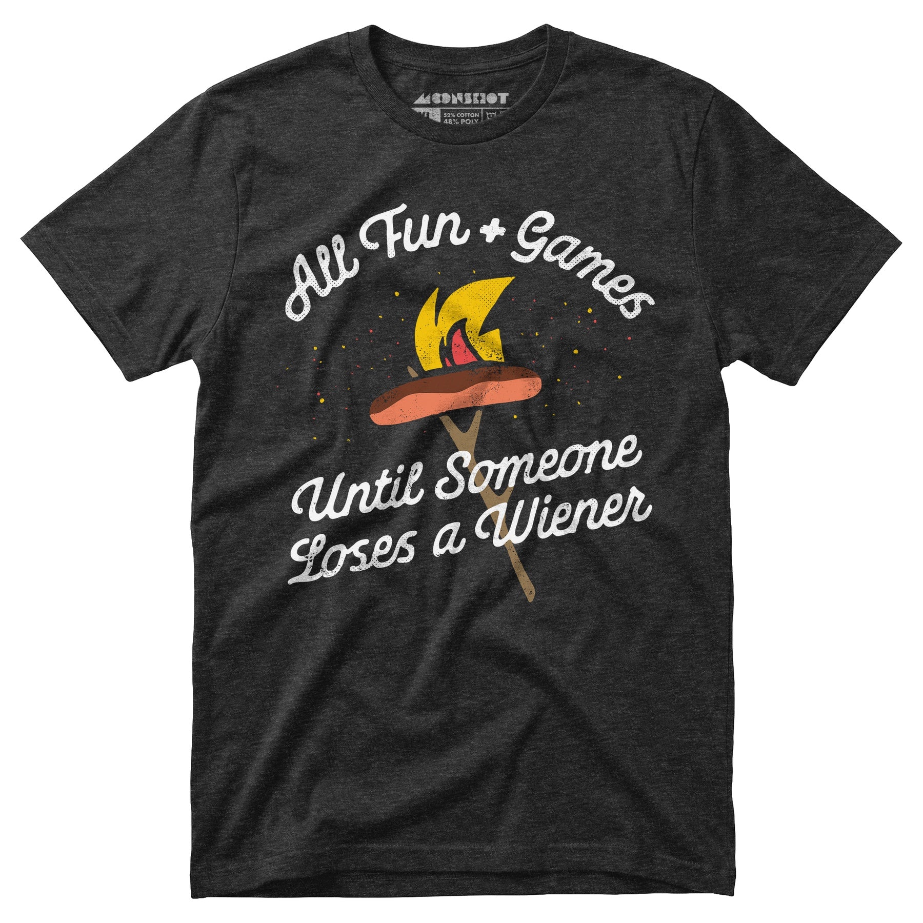 All Fun & Games Until Someone Loses a Wiener - Unisex T-Shirt