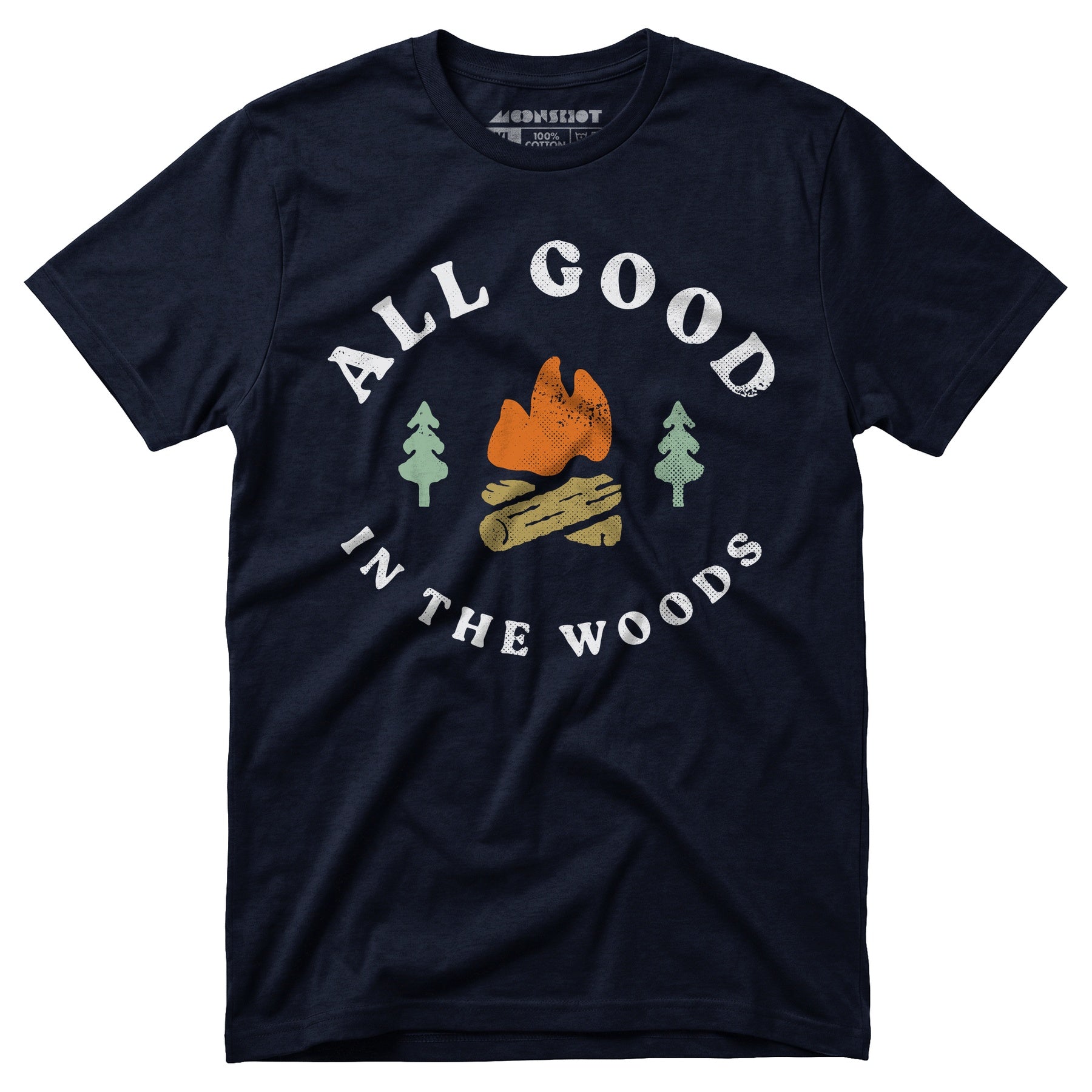 All Good In The Woods - Unisex T-Shirt