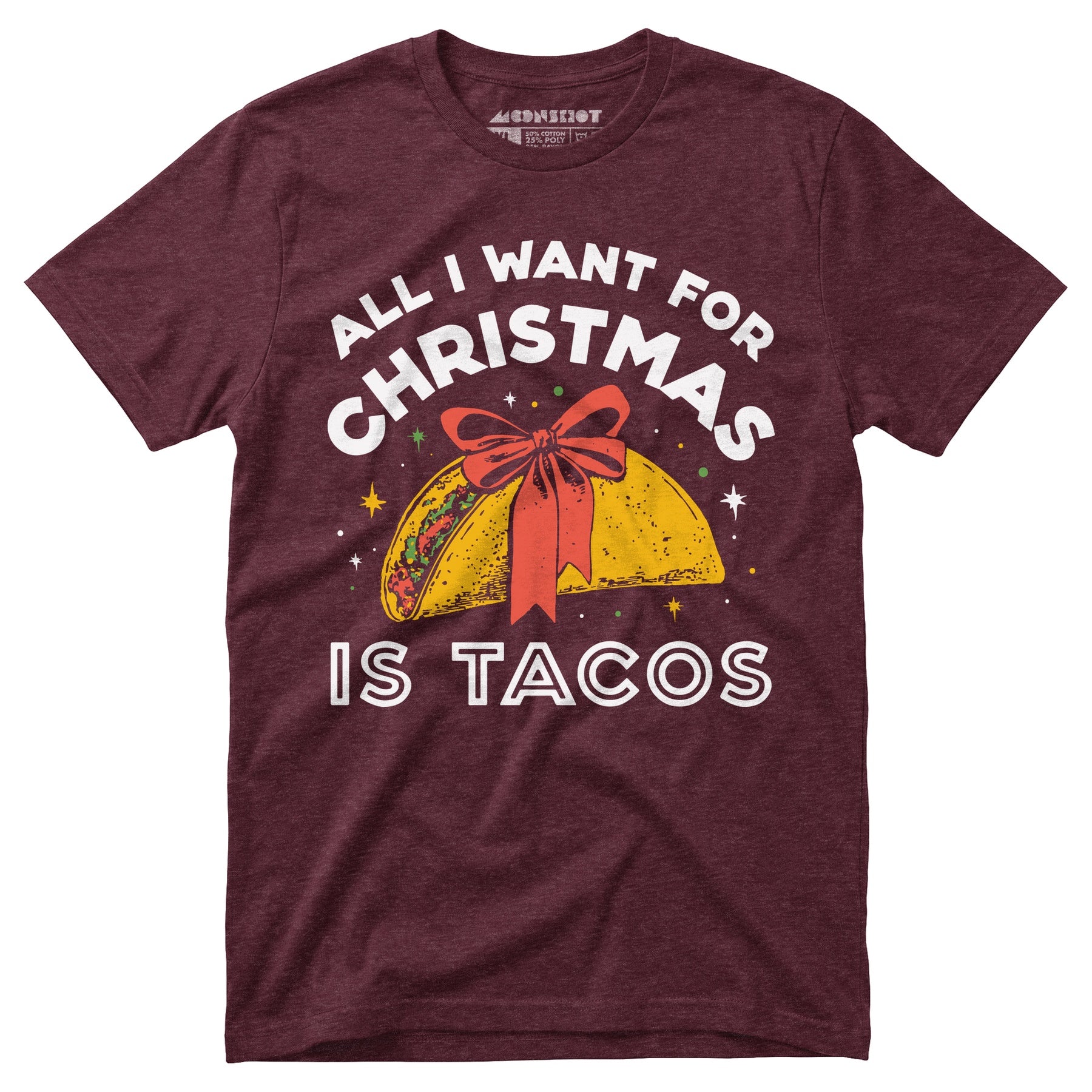 All I Want For Christmas is Tacos - Unisex T-Shirt
