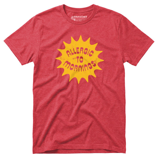 Allergic to Mornings - Unisex T-Shirt