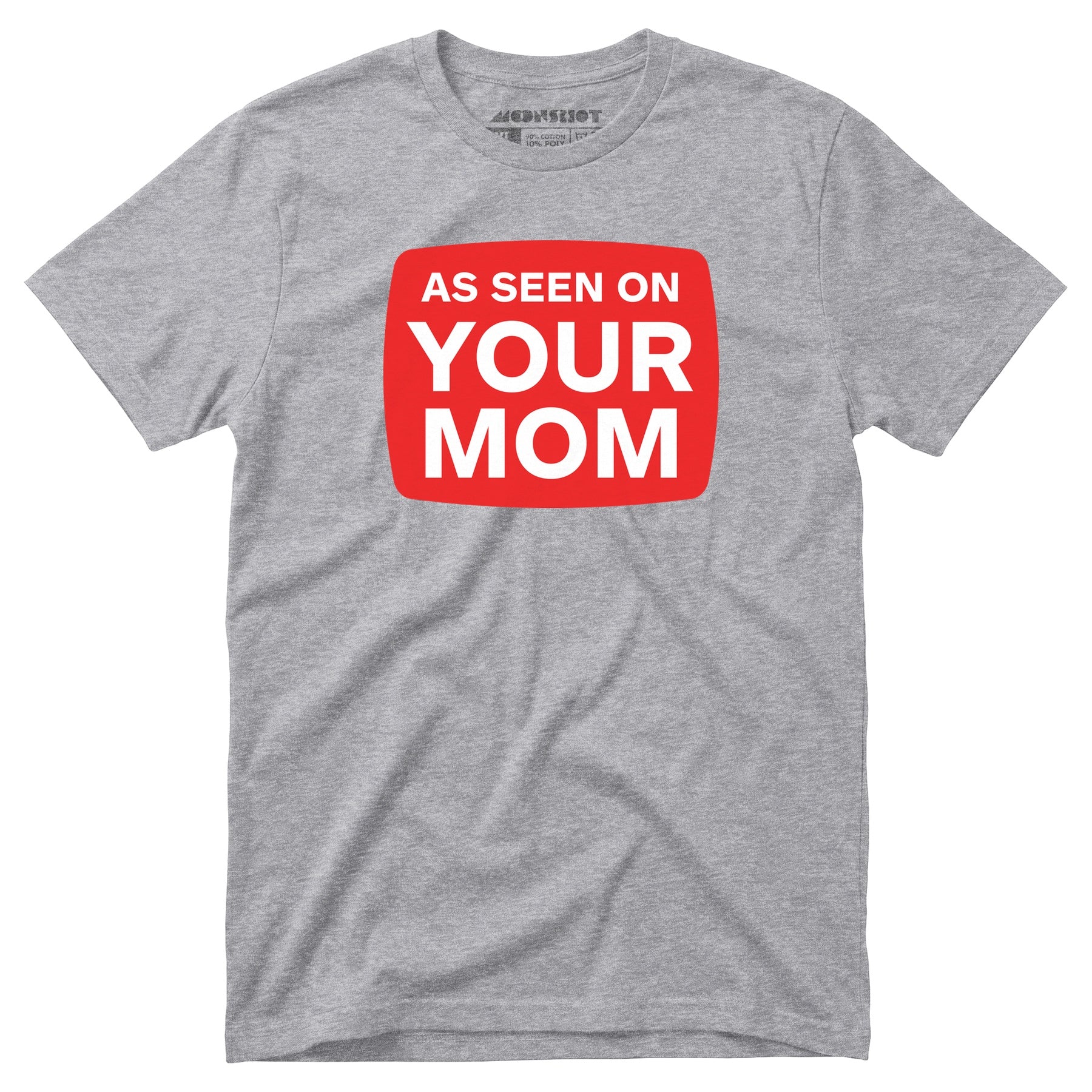 As Seen On Your Mom - Unisex T-Shirt