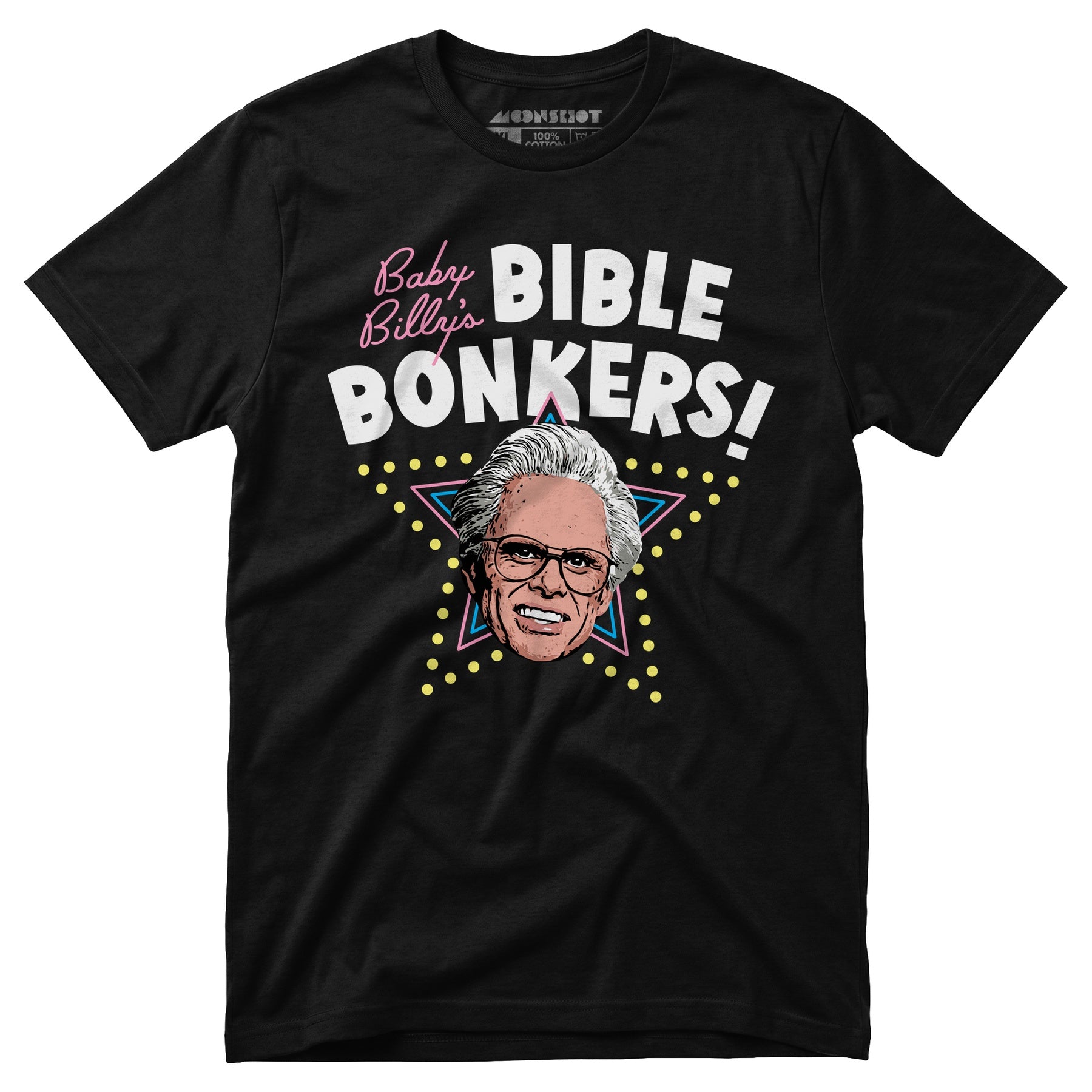 Baby Billy's Bible Bonkers - Unisex T-Shirt