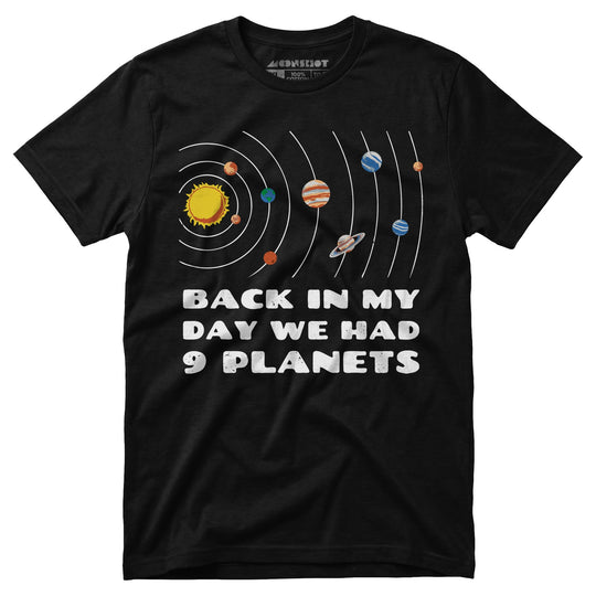 Back in My Day We Had 9 Planets - Unisex T-Shirt in Black