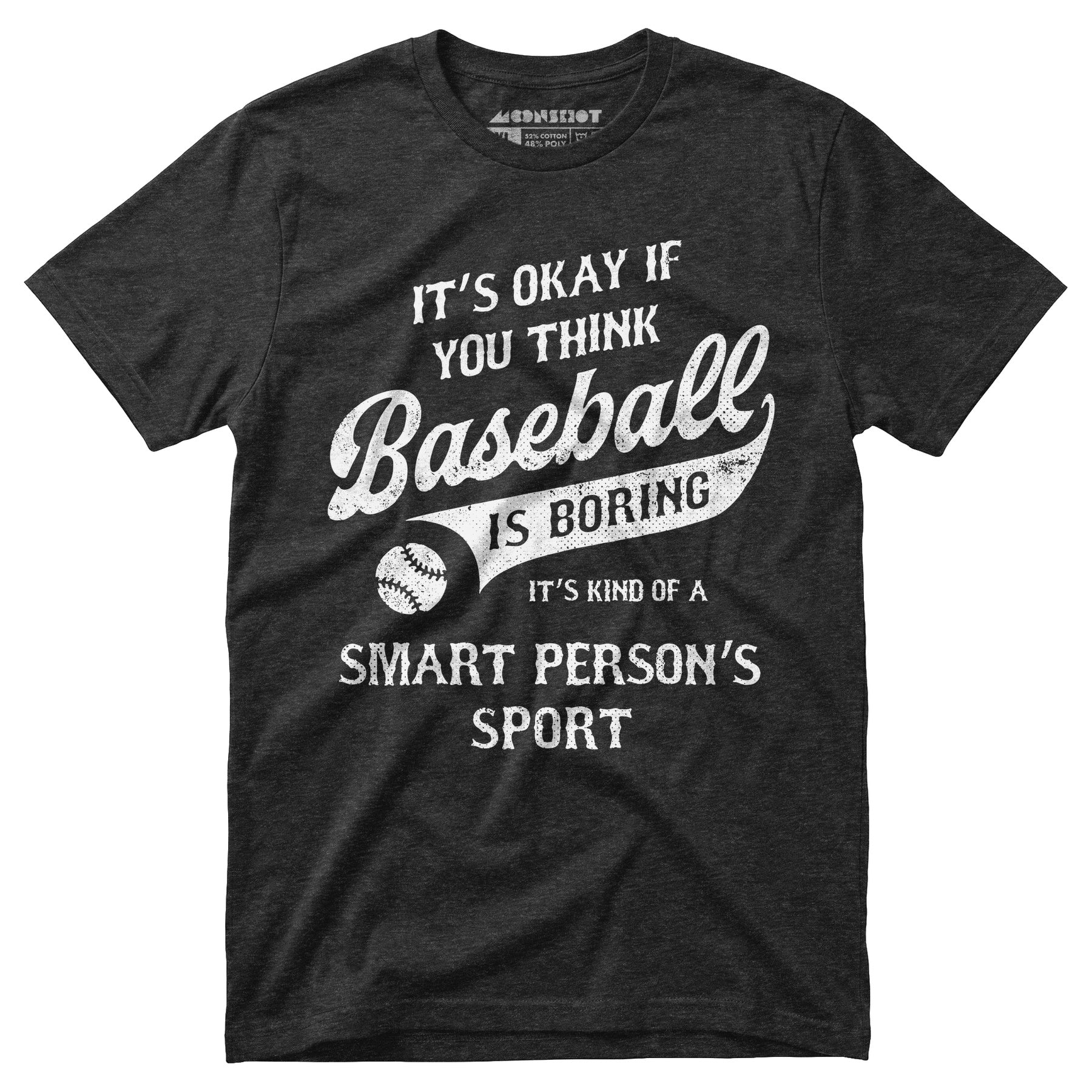 Baseball - Smart Person's Sport - Unisex T-Shirt