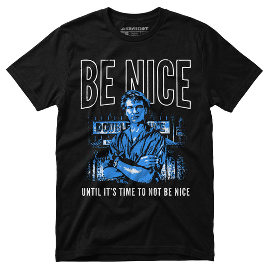 Be Nice Until It's Time to Not Be Nice - Unisex T-Shirt