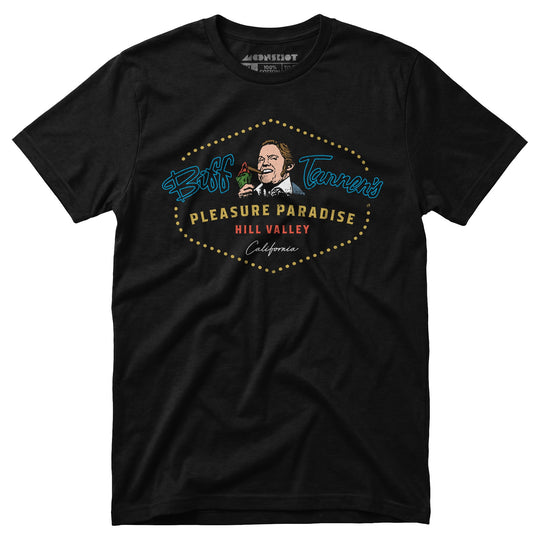 Biff Tannen's Pleasure Paradise - Unisex T-Shirt