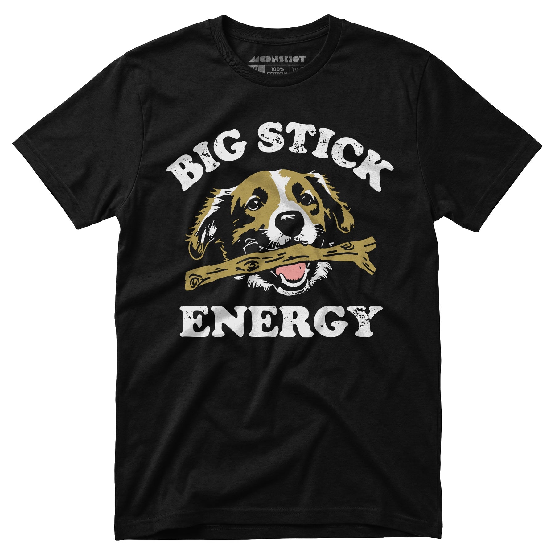 Big Stick Energy - Unisex T-Shirt