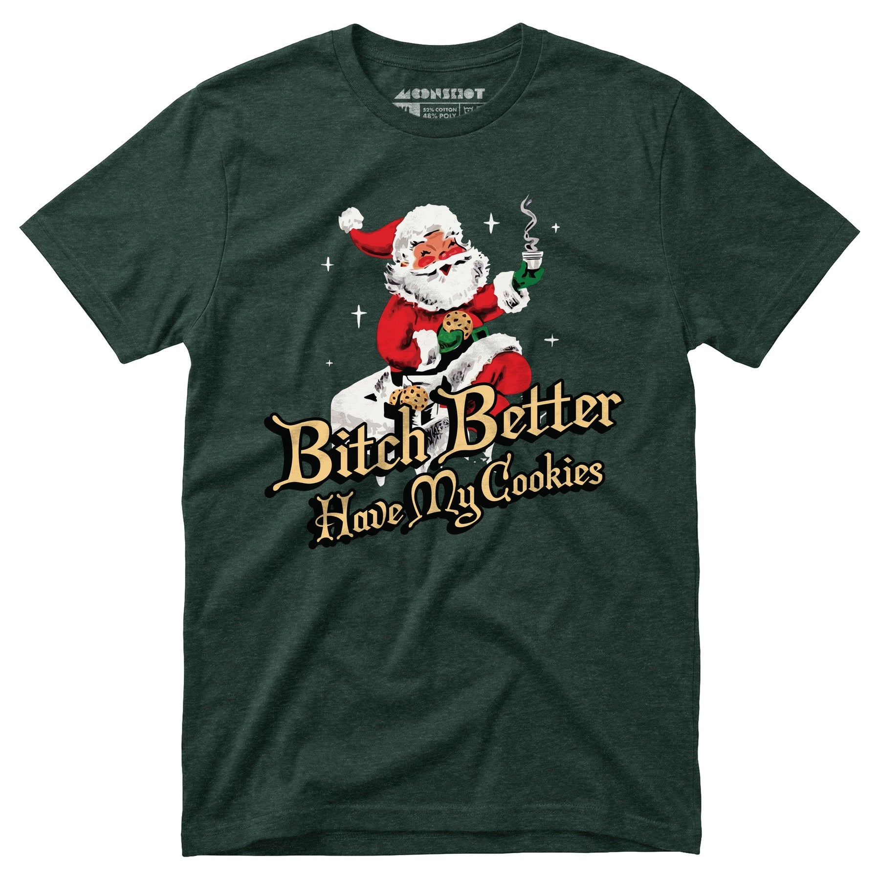 Bitch Better Have My Cookies - Unisex T-Shirt