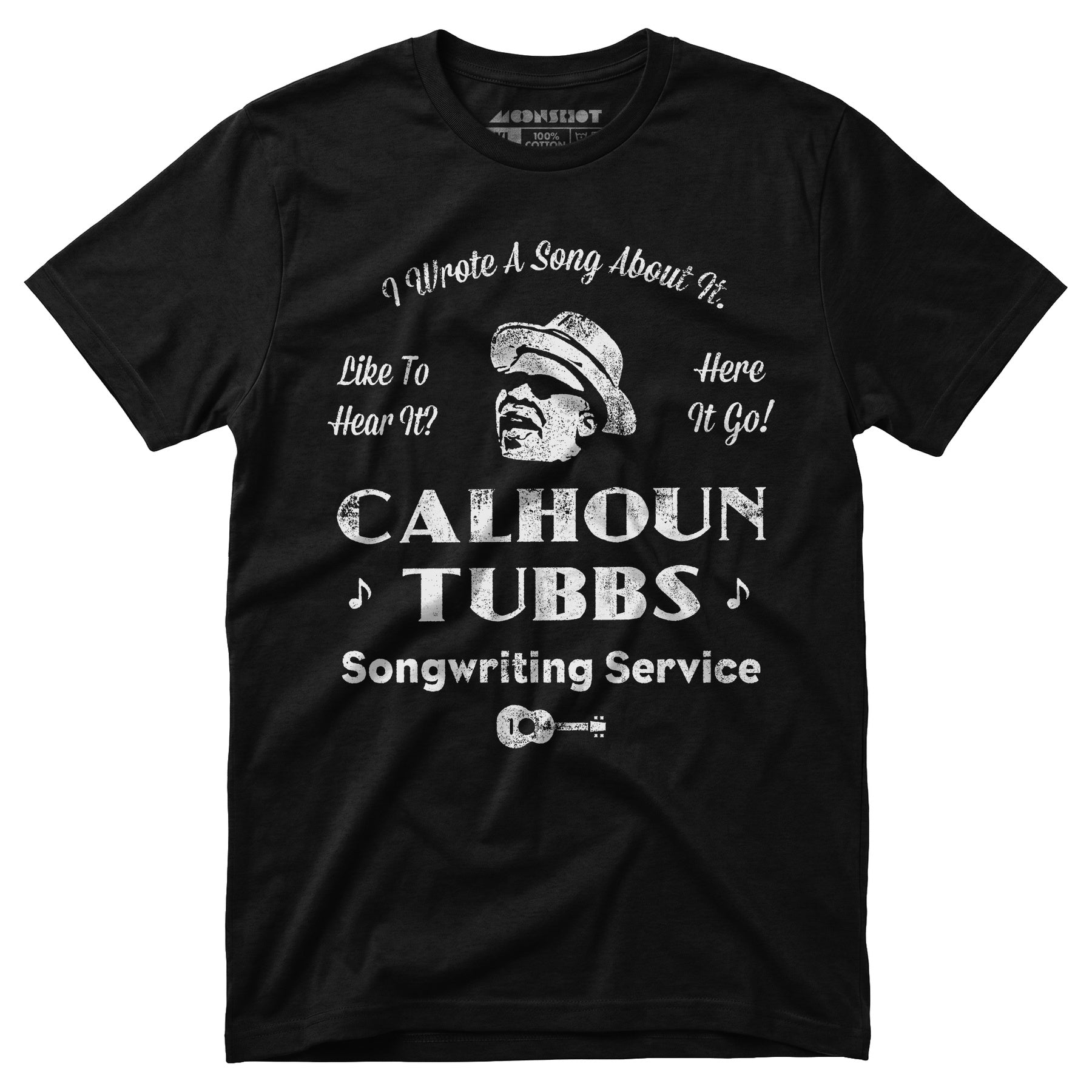 Calhoun Tubbs - I Wrote a Song About It - Unisex T-Shirt