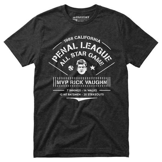 California Penal League All Star Game - Rick Vaughn MVP - Unisex T-Shirt