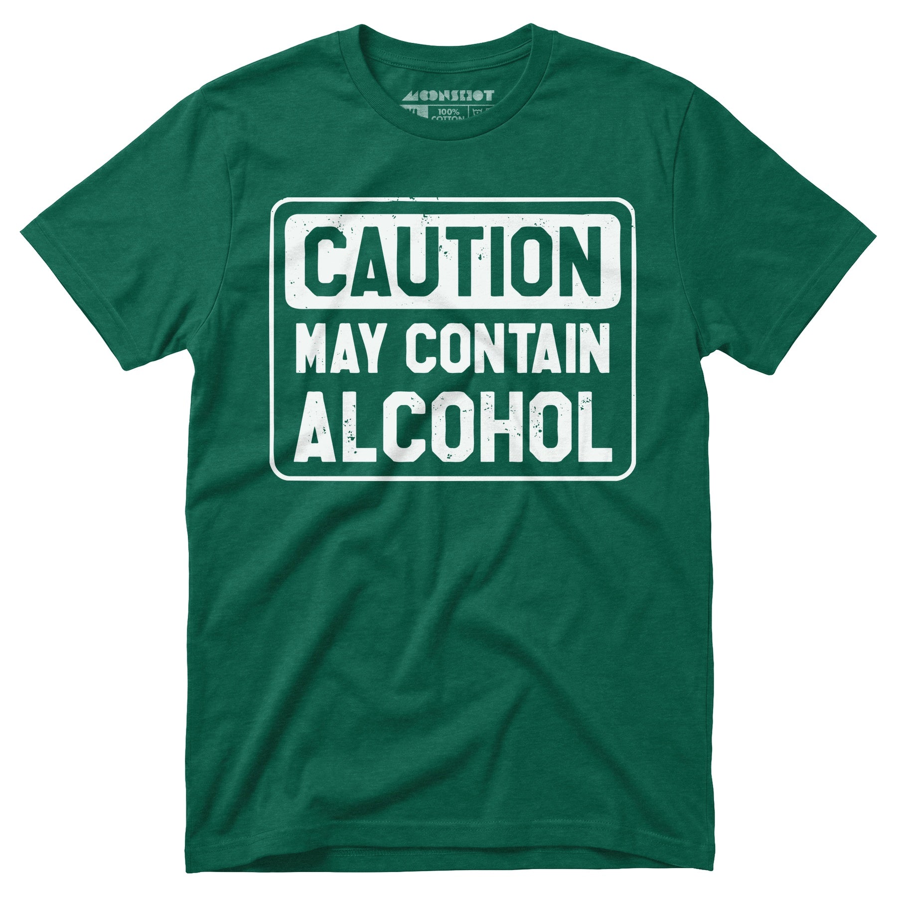 Caution May Contain Alcohol - Unisex T-Shirt