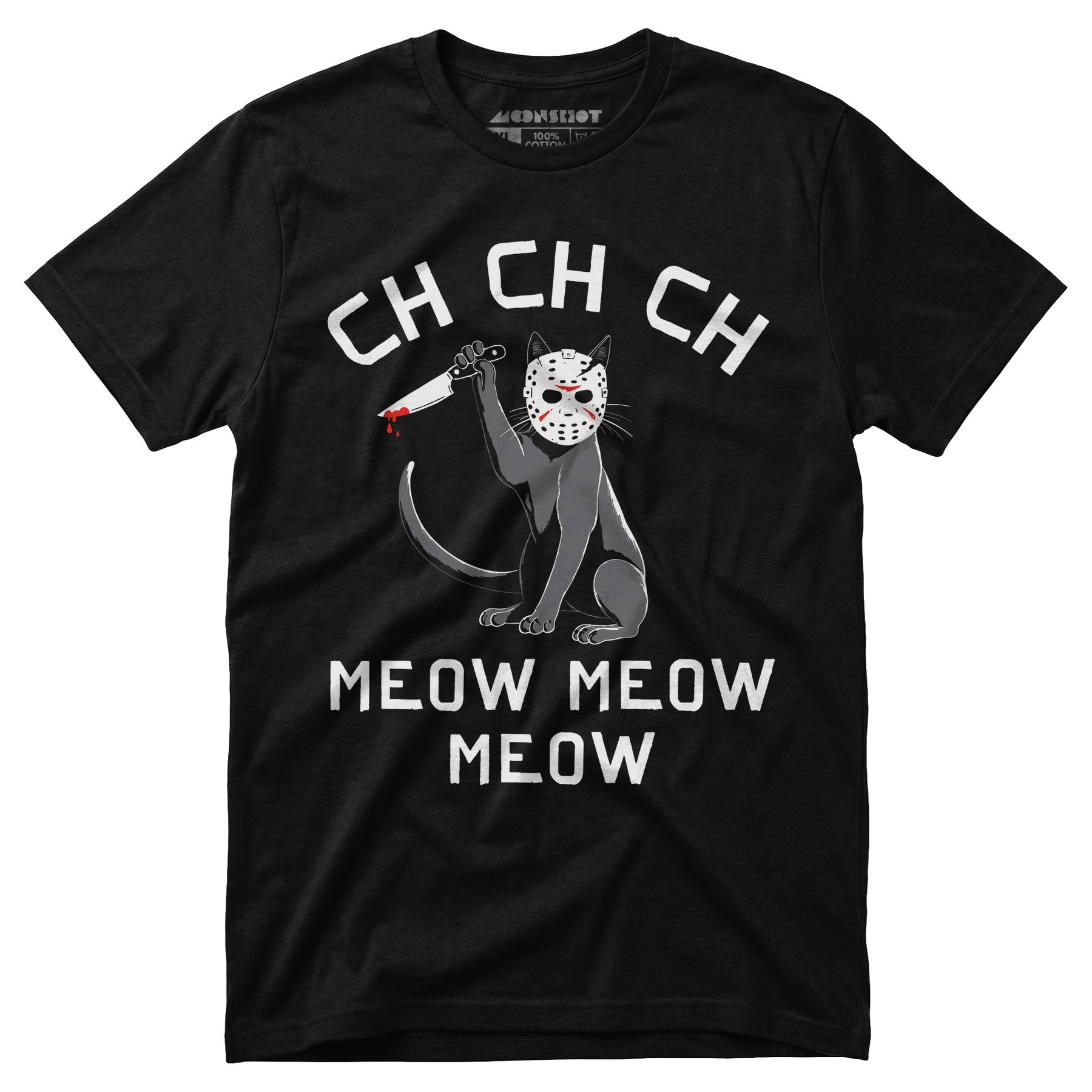 Ch Ch Ch Meow Meow Meow - Unisex T-Shirt