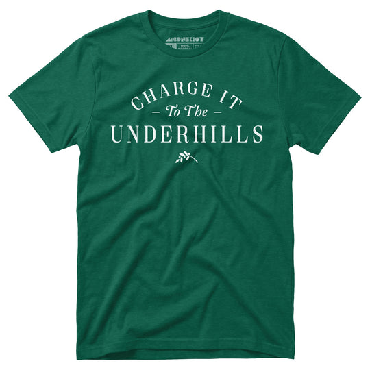 Charge it to The Underhills - Unisex T-Shirt