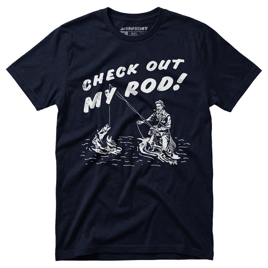 Check Out My Rod - Unisex T-Shirt