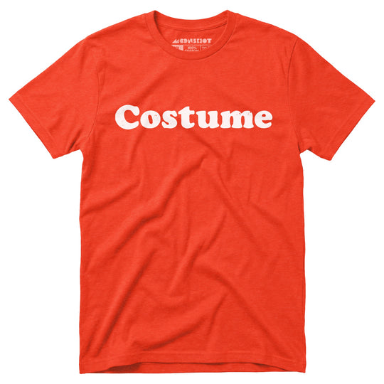 Funny Costume Textual - Unisex T-Shirt