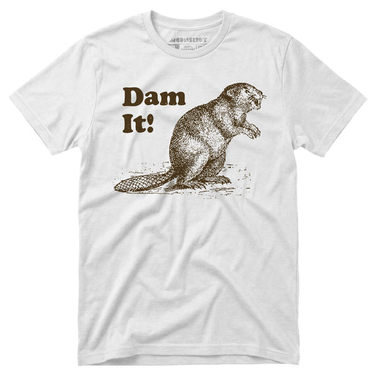 Dam It! - Unisex T-Shirt