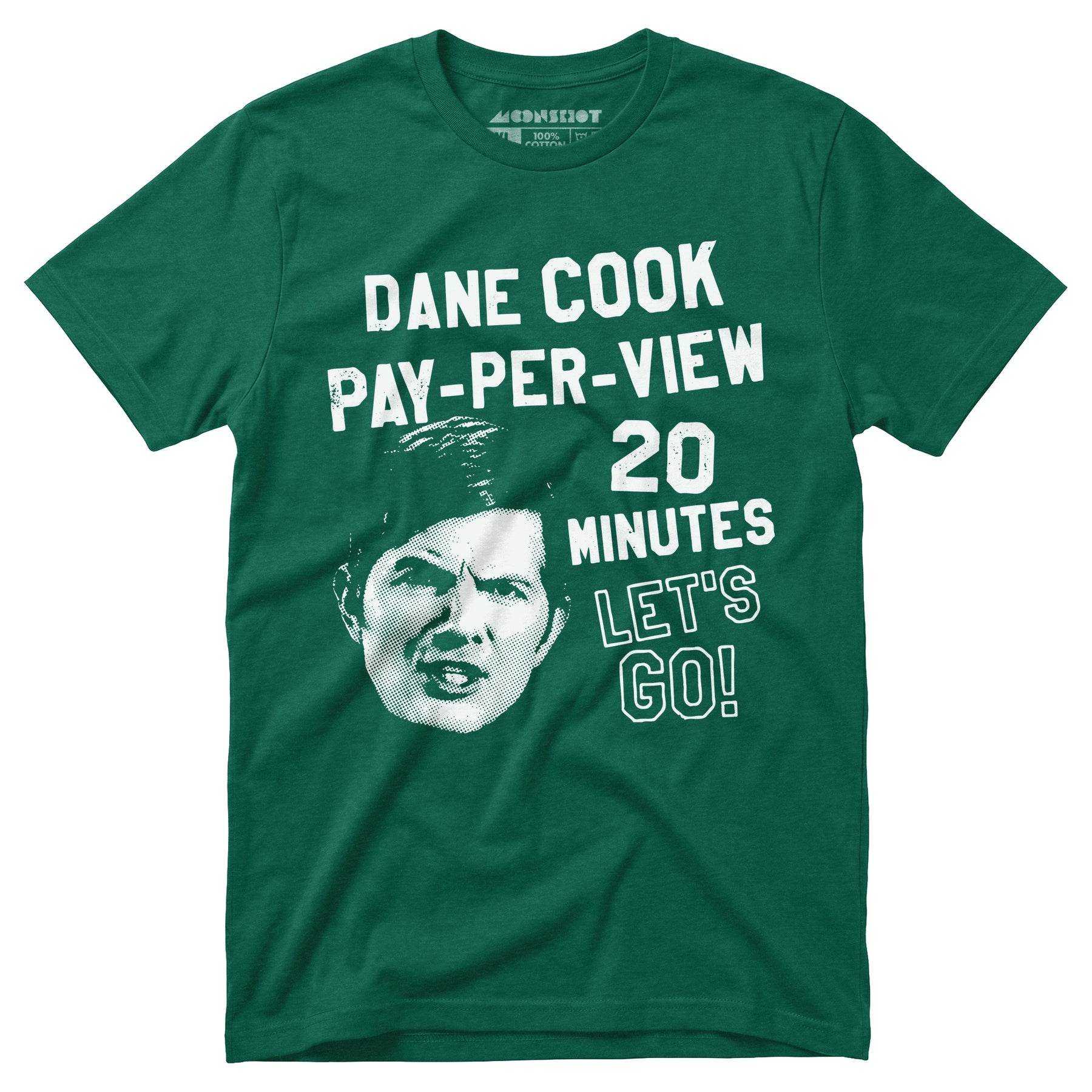 Dane Cook Pay-Per-View 20 Minutes Let's Go - Unisex T-Shirt