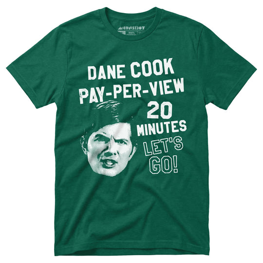 Dane Cook Pay-Per-View 20 Minutes Let's Go - Unisex T-Shirt