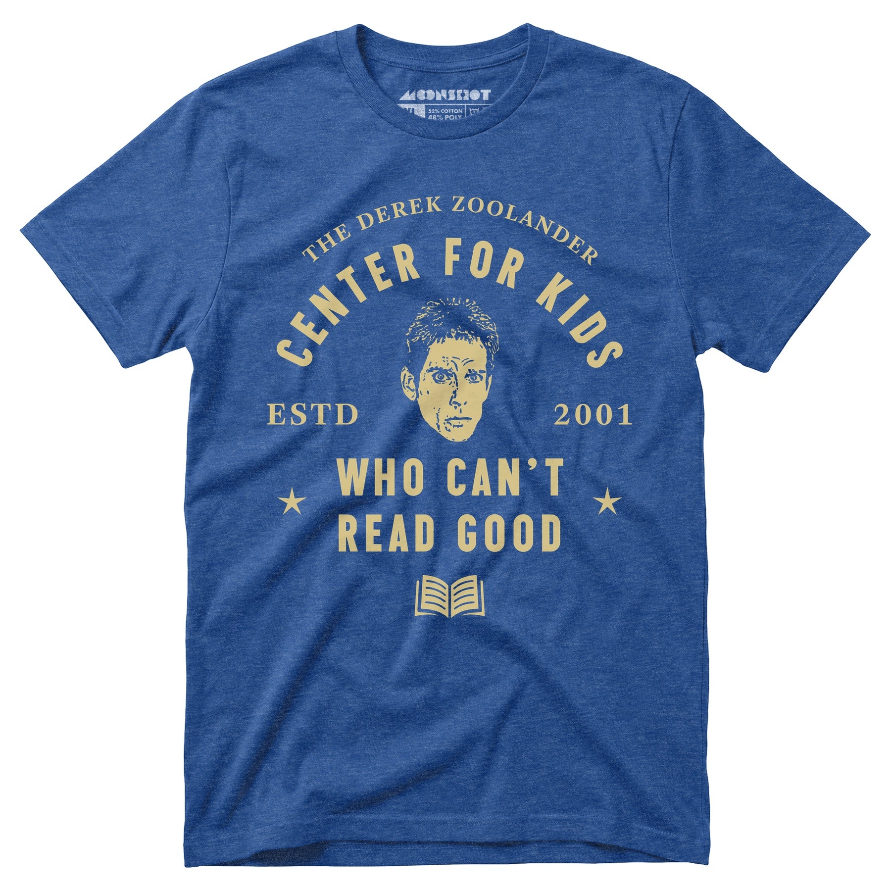 Derek Zoolander Center for Kids Who Can't Read Good - Unisex T-Shirt