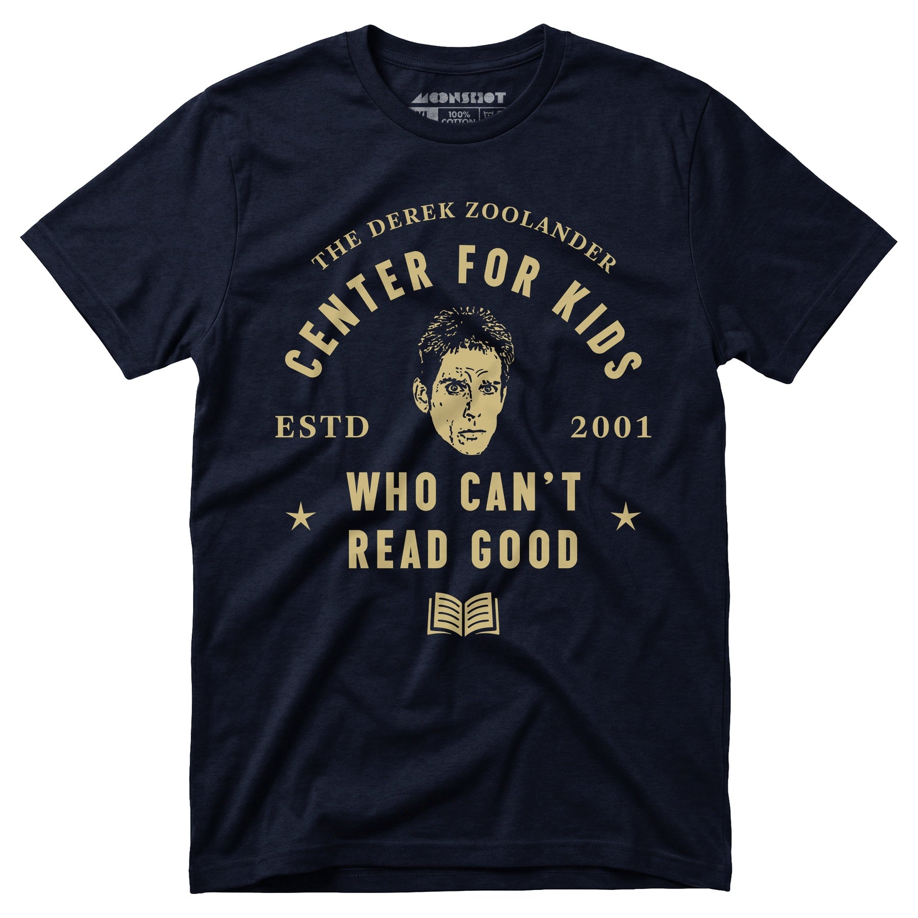 Derek Zoolander Center for Kids Who Can't Read Good - Unisex T-Shirt
