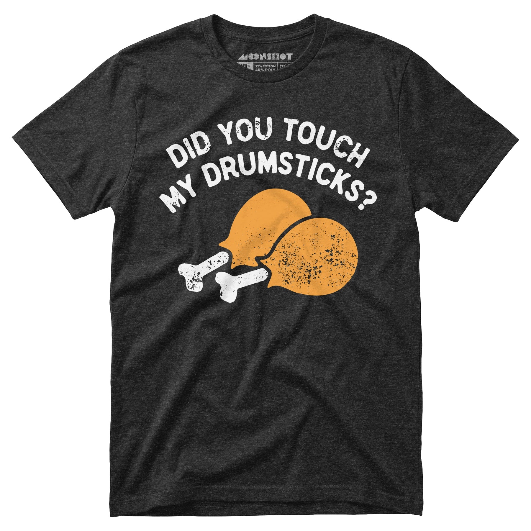 Did You Touch My Drumsticks? - Unisex T-Shirt