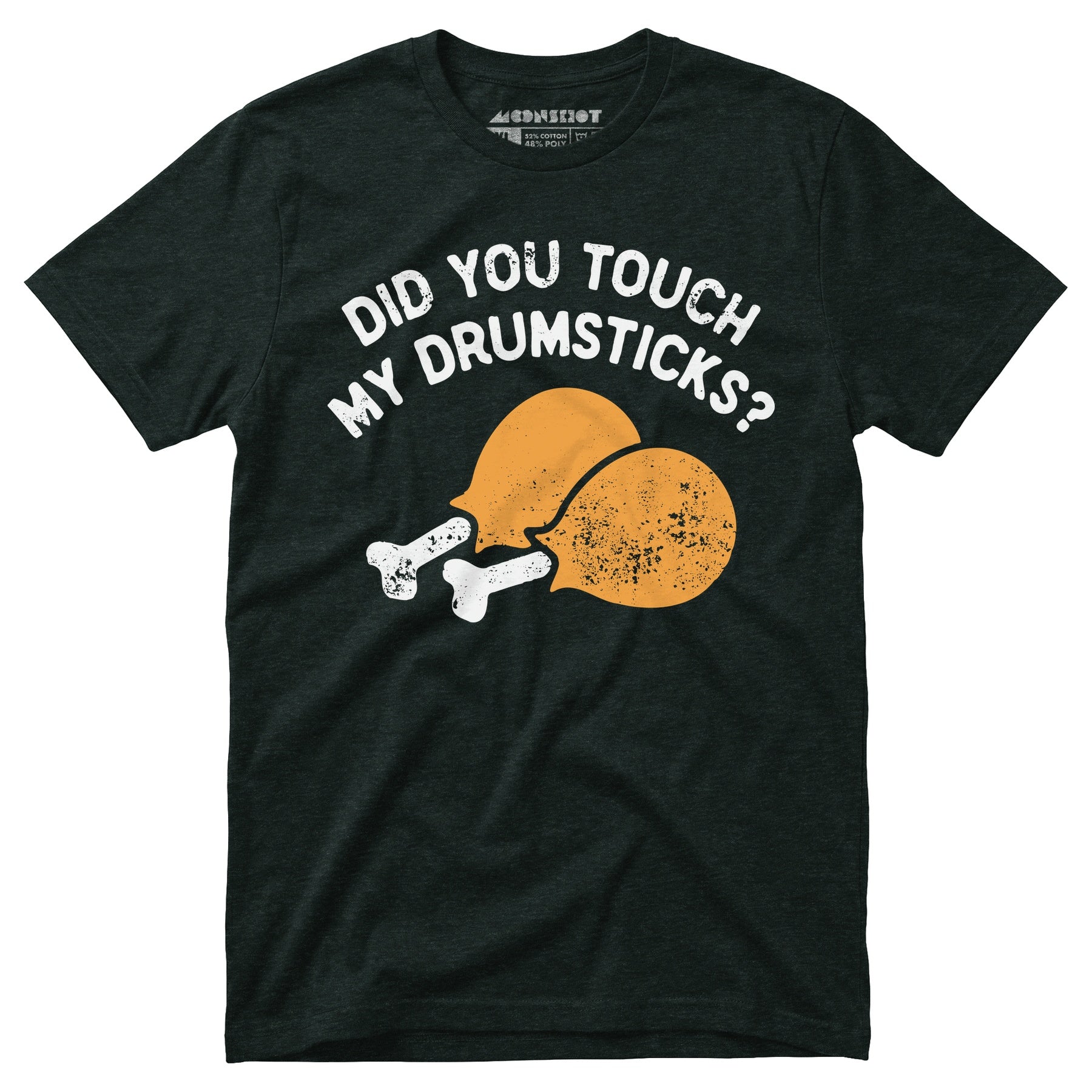 Did You Touch My Drumsticks? - Unisex T-Shirt