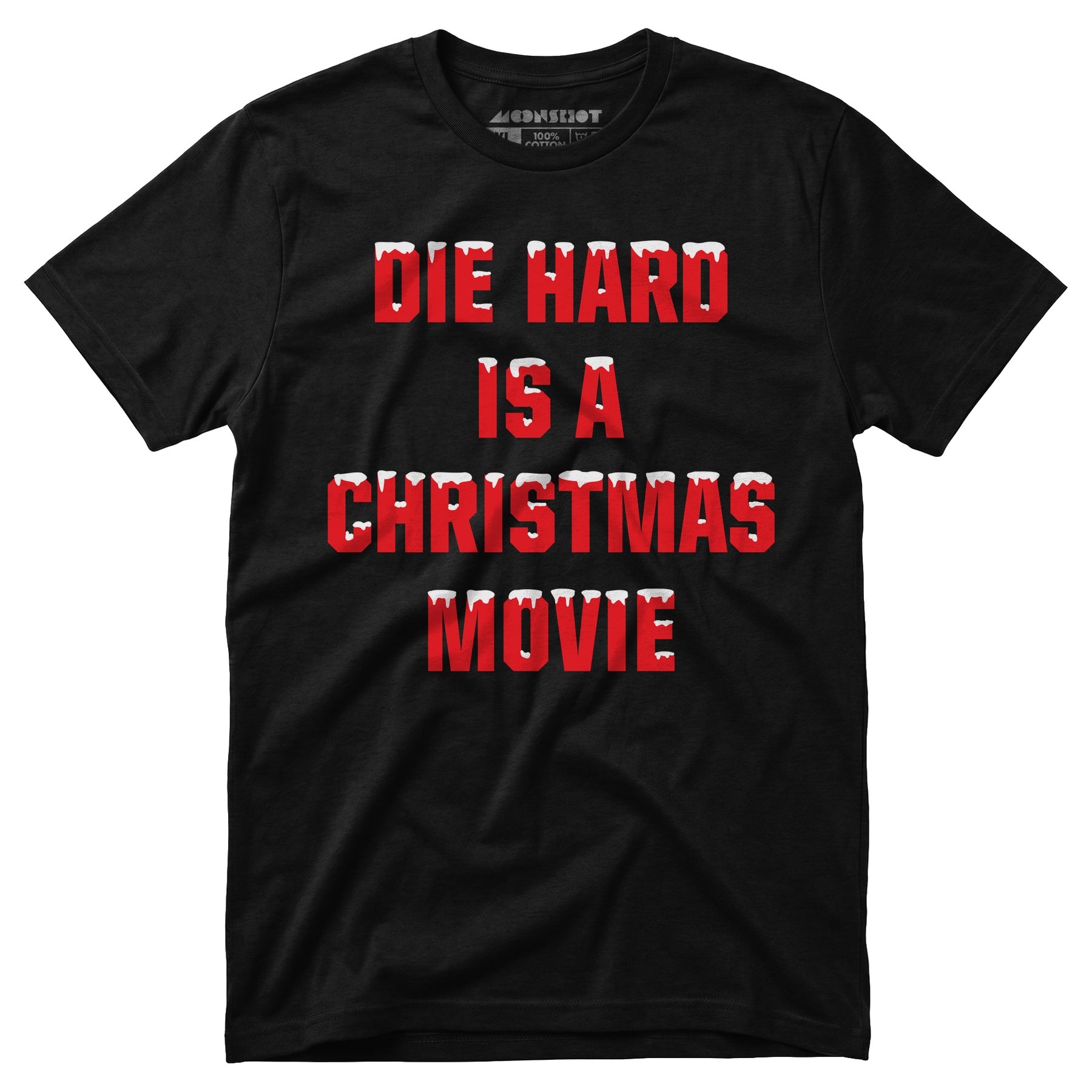 Die Hard is a Christmas Movie - Unisex T-Shirt