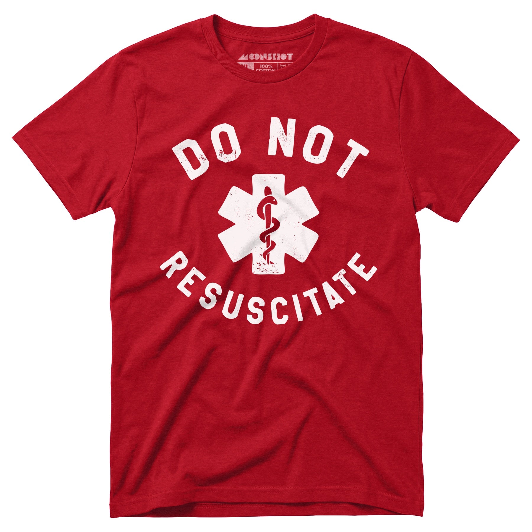 Do Not Resuscitate - Unisex T-Shirt