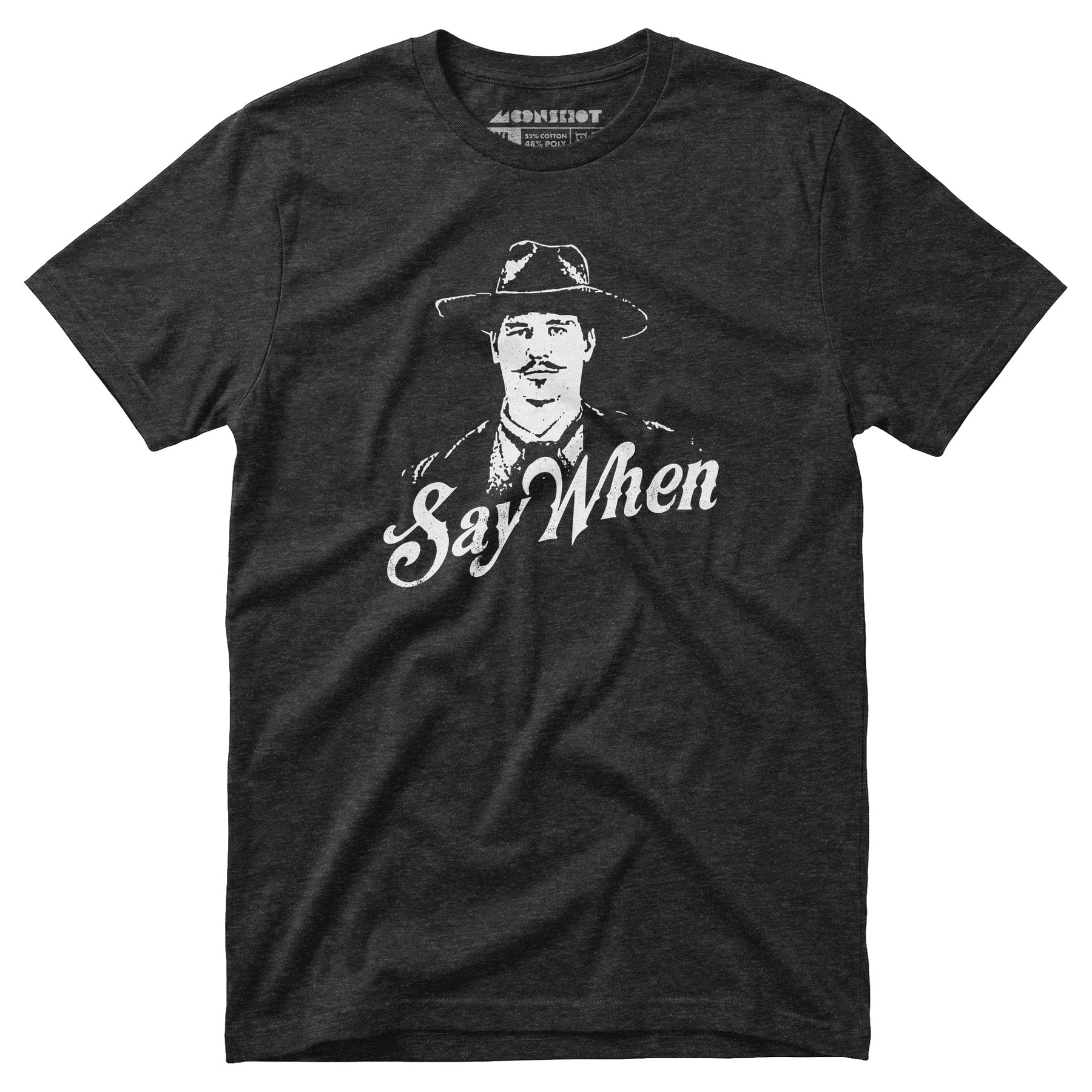Doc Holliday - Say When - Unisex T-Shirt